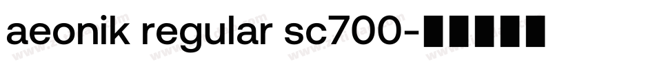 aeonik regular sc700字体转换